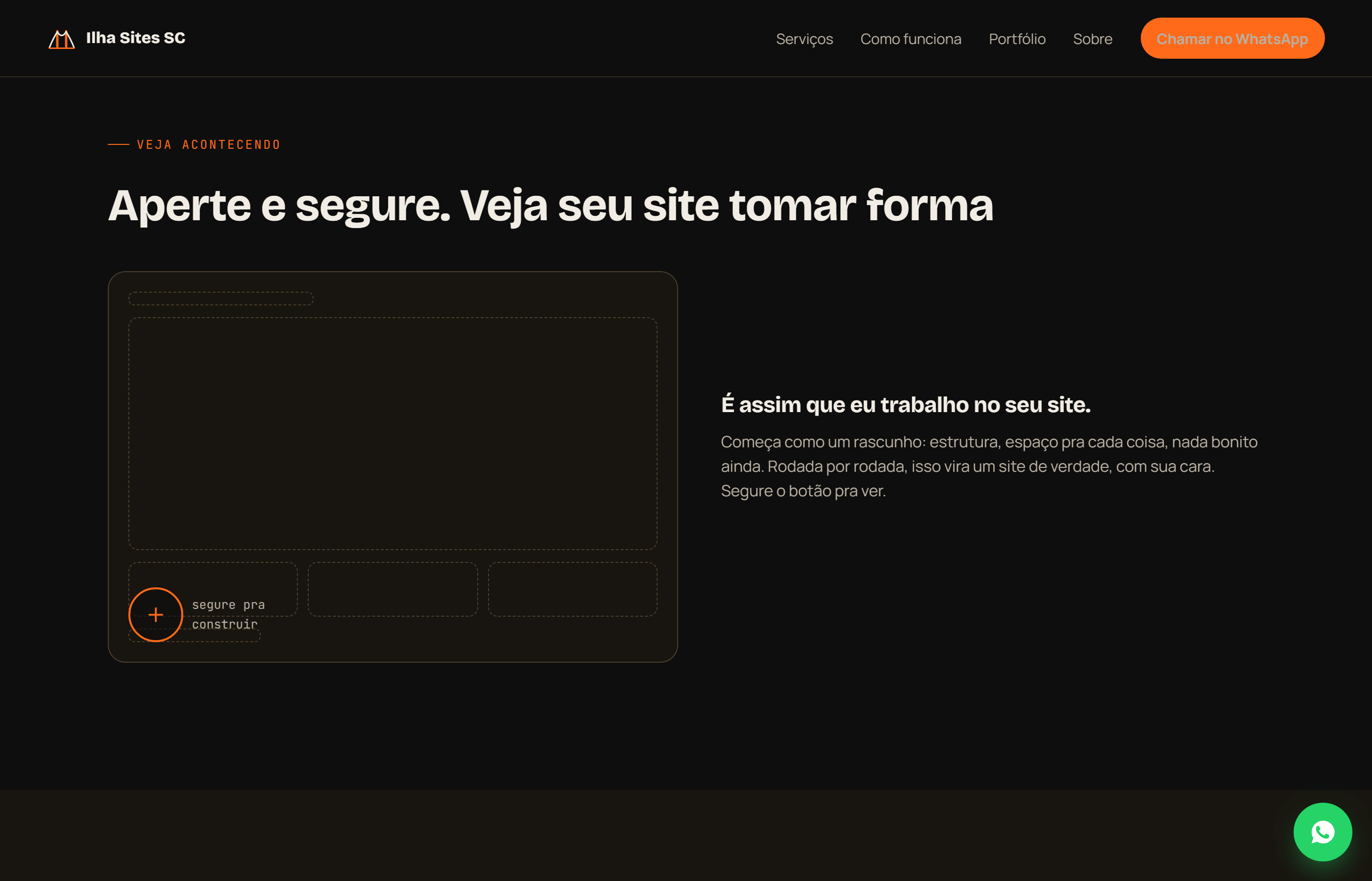 Momento interativo onde o visitante aperta e segura para ver o site tomar forma